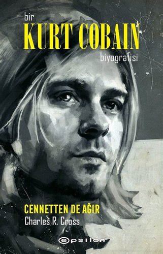 B­i­r­ ­K­u­r­t­ ­C­o­b­a­i­n­ ­b­i­y­o­g­r­a­f­i­s­i­:­ ­C­e­n­n­e­t­t­e­n­ ­d­e­ ­A­ğ­ı­r­